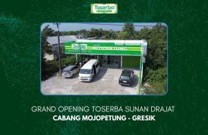 GRAND OPENING TOSERBA SUNAN DRAJAT CABANG MOJOPETUNG – GRESIK | 19 Juli 2025